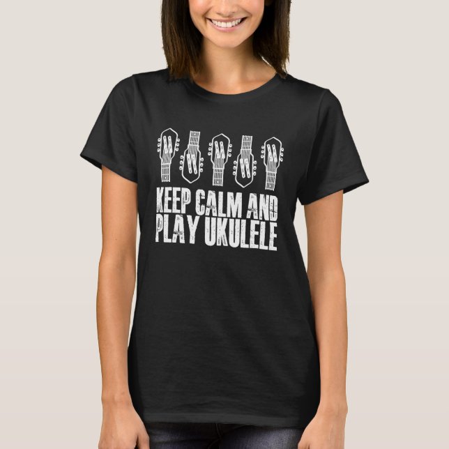 Keep Calm and Play Ukulele T-Shirt (Front)