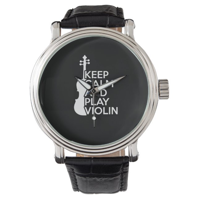 Keep Calm and Play Violin Watch (Front)