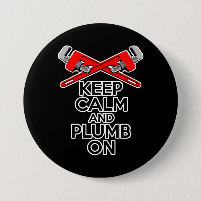 Keep Calm and Plumb on 7.5 Cm Round Badge (Front)