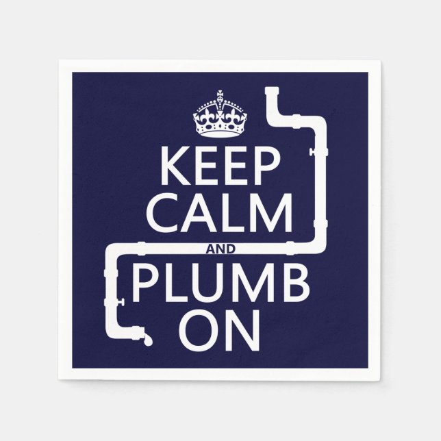 Keep Calm and Plumb On (plumber/plumbing) Napkin (Front)