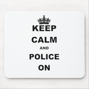 KEEP CALM AND POLICE ON.png Mouse Pad