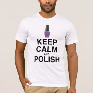 KEEP CALM AND POLISH! T-Shirt