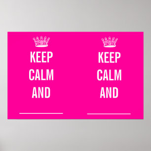 KEEP CALM AND ... POSTER