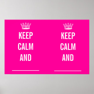 KEEP CALM AND ... POSTER