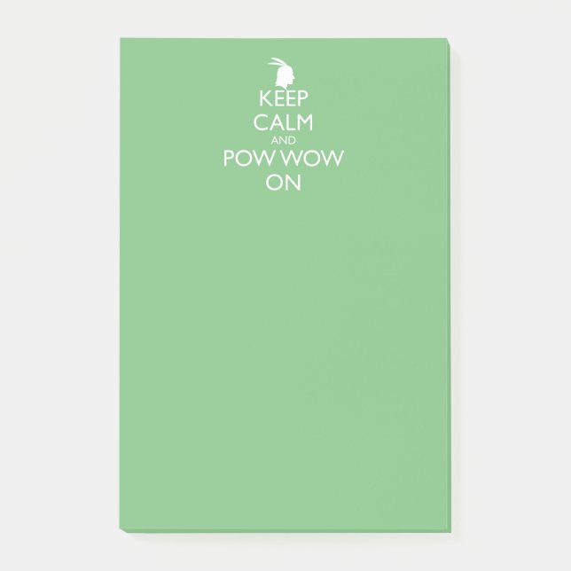 KEEP CALM AND POW WOW ON POST-IT NOTES (Front)