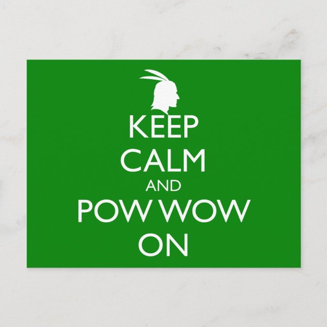 KEEP CALM AND POW WOW ON POSTCARD (Front)