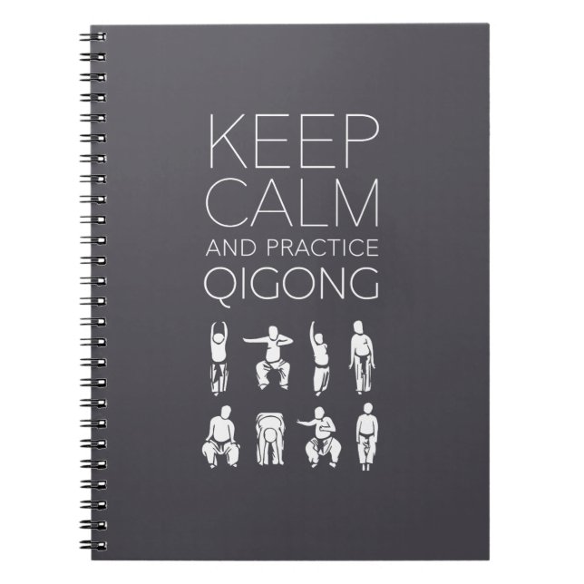 Keep Calm and Practice Qigong Notebook (Front)