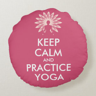 Keep calm and practice yoga round cushion