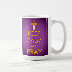 KEEP CALM AND PRAY COFFEE MUG