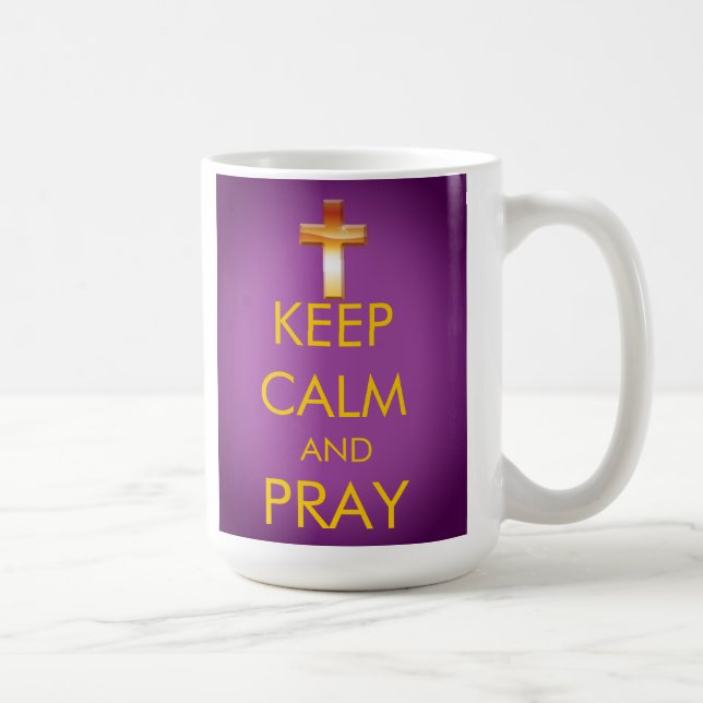 KEEP CALM AND PRAY COFFEE MUG (Right)