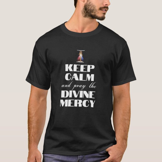 Keep Calm And Pray Divine Mercy Jesus Divine Catho T-Shirt (Front)