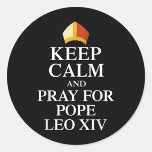 Keep Calm And Pray For Pope Leo Xiv Classic Round Sticker