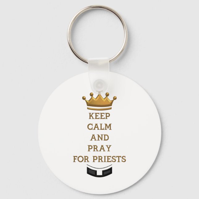 Keep Calm and Pray for Priests Key Ring (Front)