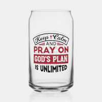 Keep Calm and Pray God's Plan Is Unlimited Quote