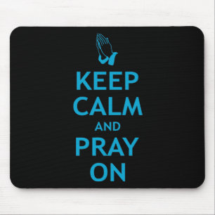 Keep Calm and Pray On Mouse Pad