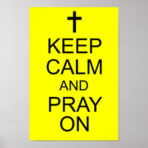 Keep Calm and PRAY On Poster