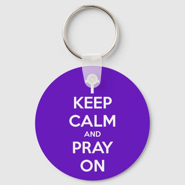 Keep Calm and Pray On Purple Key Ring (Front)