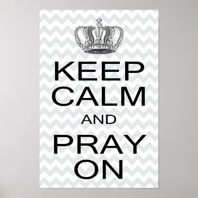 Keep Calm and Pray ON Royal Decree Poster (Front)
