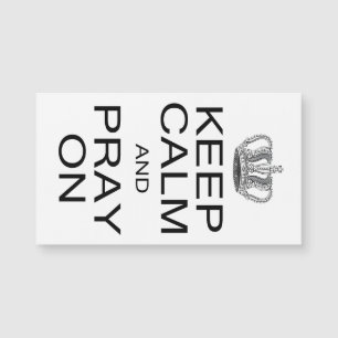Keep Calm and Pray On with Royal Crown Inspiration