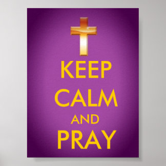 KEEP CALM AND PRAY POSTER