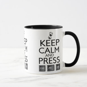 Keep Calm and press control Alt and delete funny Mug