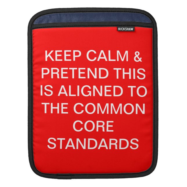 Keep Calm and Pretend iPad Sleeve (Front)