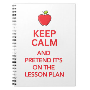 Keep Calm and Pretend it's on the Lesson Plan Notebook