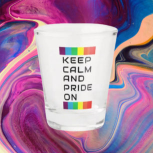 Keep Calm And Pride On Rainbow Shot Glass
