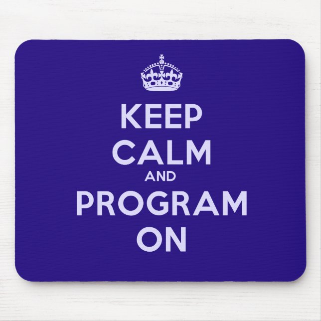 Keep Calm and Program On Mousepad (Front)