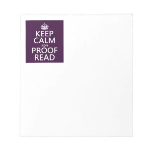 Keep Calm 'and' Proofread (adn) (in any colour) Notepad