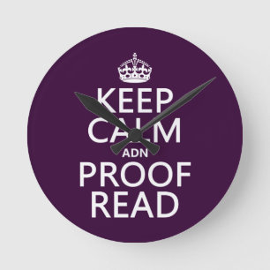 Keep Calm 'and' Proofread (adn) (in any colour) Round Clock