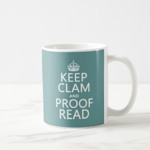 Keep Calm and Proofread (clam) (any colour) Coffee Mug