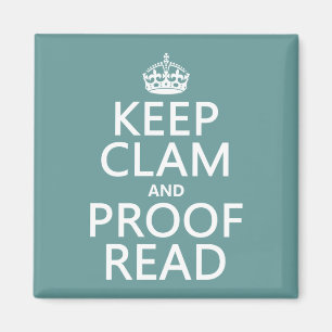 Keep Calm and Proofread (clam) (any colour) Magnet