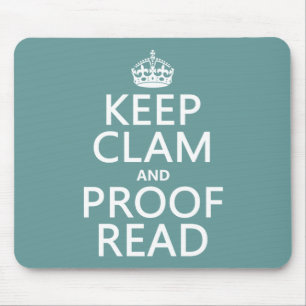 Keep Calm and Proofread (clam) (any colour) Mouse Pad