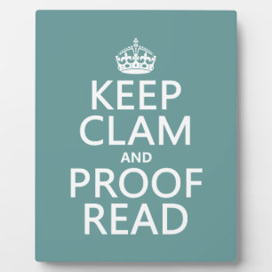 Keep Calm and Proofread (clam) (any colour) Plaque