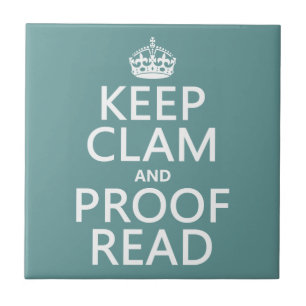 Keep Calm and Proofread (clam) (any colour) Tile
