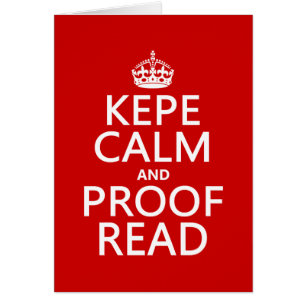 Keep Calm and Proofread (kepe) (in any colour)