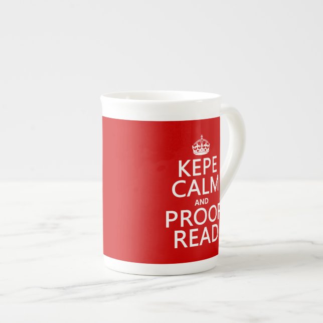 Keep Calm and Proofread (kepe) (in any colour) Bone China Mug (Front Right)
