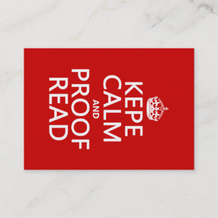 Keep Calm and Proofread (kepe) (in any colour) Business Card