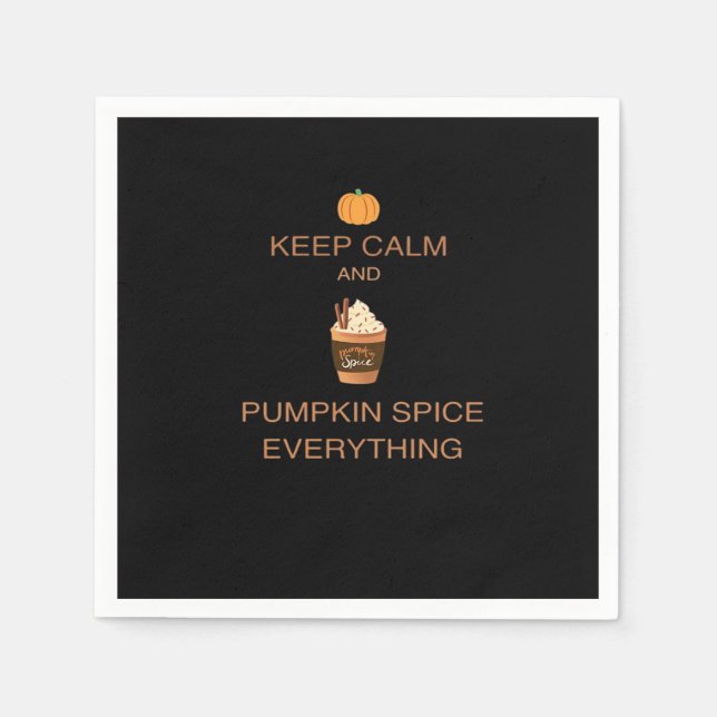 Keep Calm And Pumpkin Spice Everything Essential Napkin (Front)