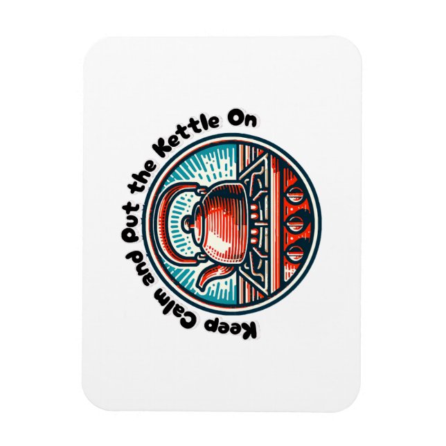 Keep Calm and Put the Kettle On Magnet (Vertical)