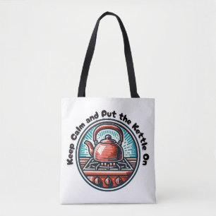 Keep Calm and Put the Kettle On Tote Bag