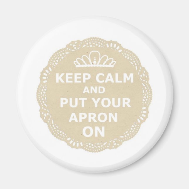 Keep Calm and Put Your Apron On Magnet (Front)