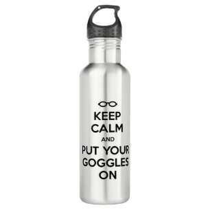 Keep Calm and Put Your Goggles On Water Bottle