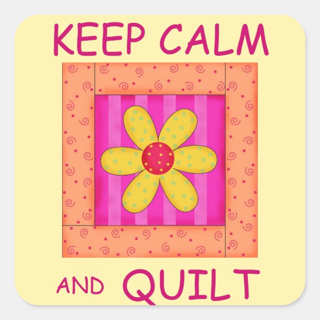 Keep Calm and Quilt Applique Flower Block Square Sticker (Front)
