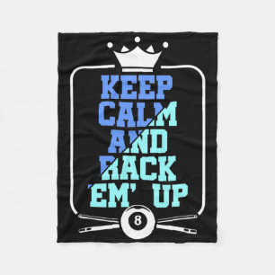 Keep Calm And Rack em Up Billiards Cue Eight Ll Po Fleece Blanket