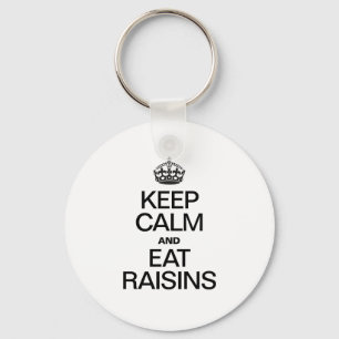 KEEP CALM AND RAISINS KEY RING