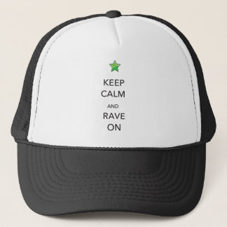 Keep Calm and Rave On Trucker Hat