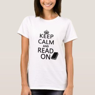 Keep Calm and Read On T-Shirt