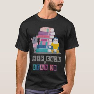 Keep Calm and Read On T-Shirt